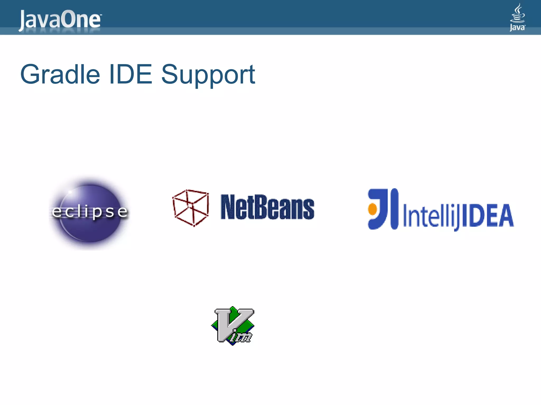 Gradle IDE Support
 