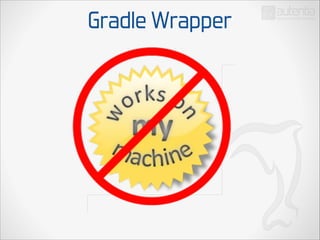 Gradle Wrapper

 