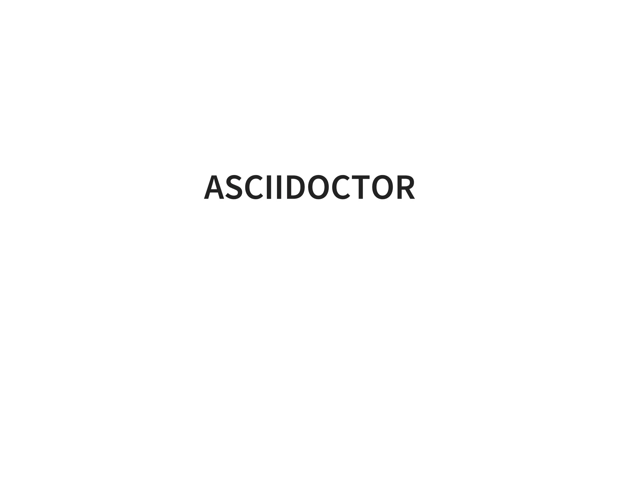 ASCIIDOCTOR
 