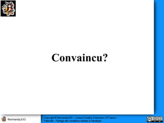 Convaincu?
 