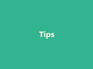 Tips
 
