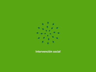 Intervención social
 