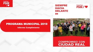 PROGRAMA MUNICIPAL 2019
Informe Cumplimiento
 