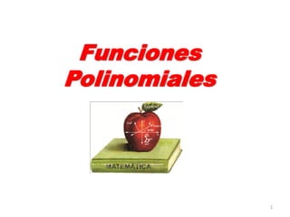 Funciones Polinomiales 
1  