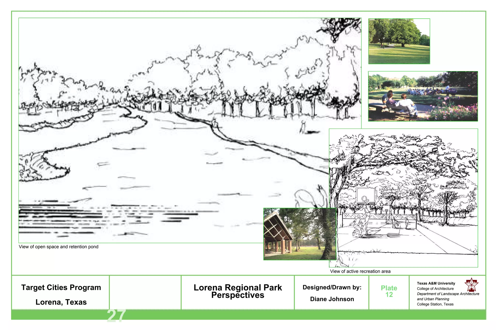 Lorena Regional Park Perspectives 12 View of open space and retention pond View of active recreation area 27 