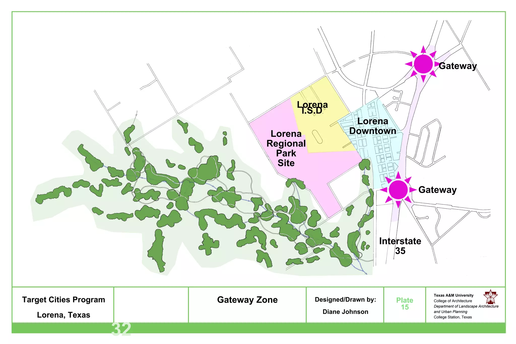 Gateway Zone Lorena Regional Park Site Lorena I.S.D . Lorena Downtown Interstate 35 Gateway Gateway 32 15 
