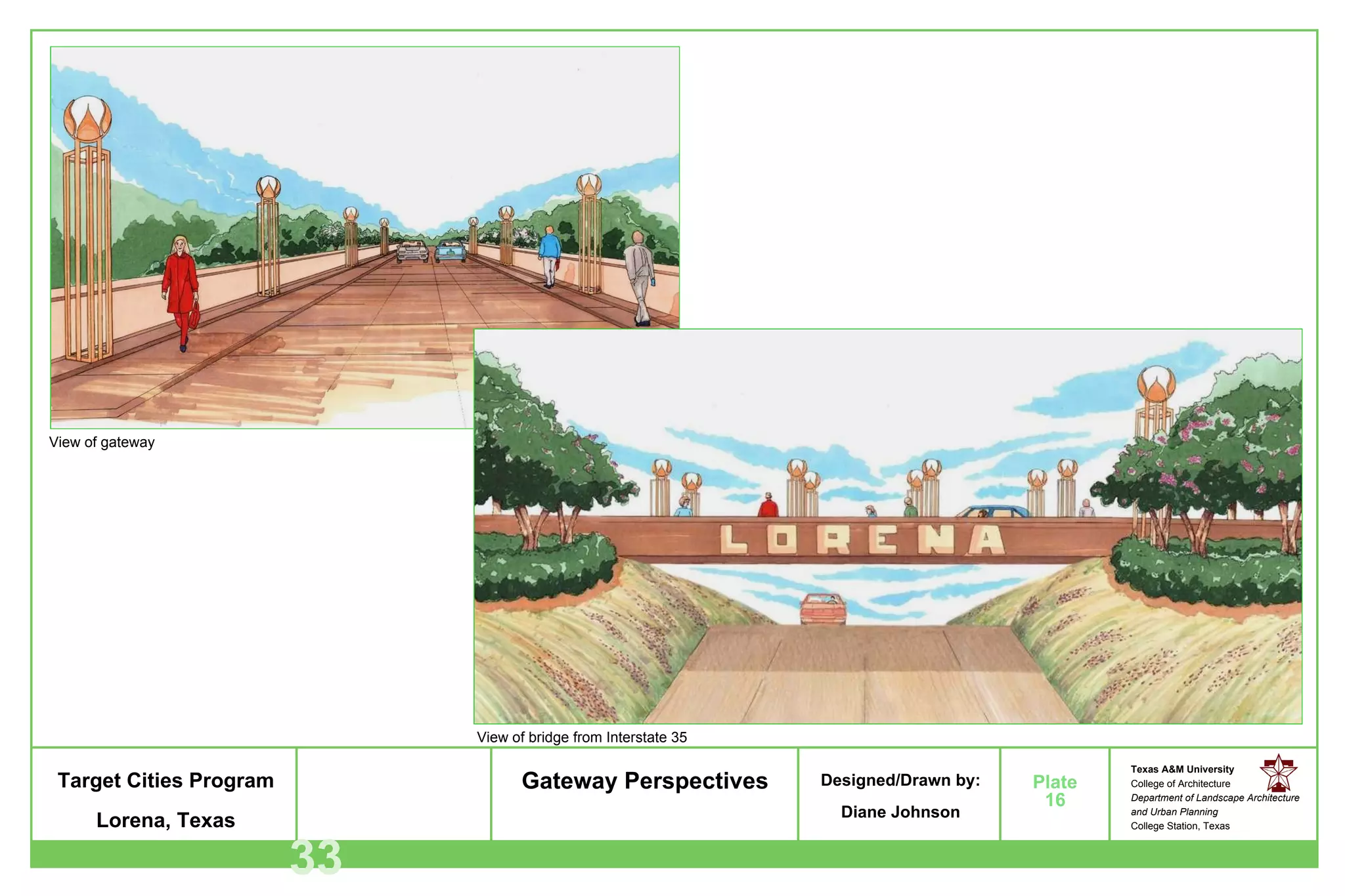 Gateway Perspectives 16 View of gateway View of bridge from Interstate 35 33 