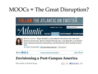 MOOCs = The Great Disruption?
 
