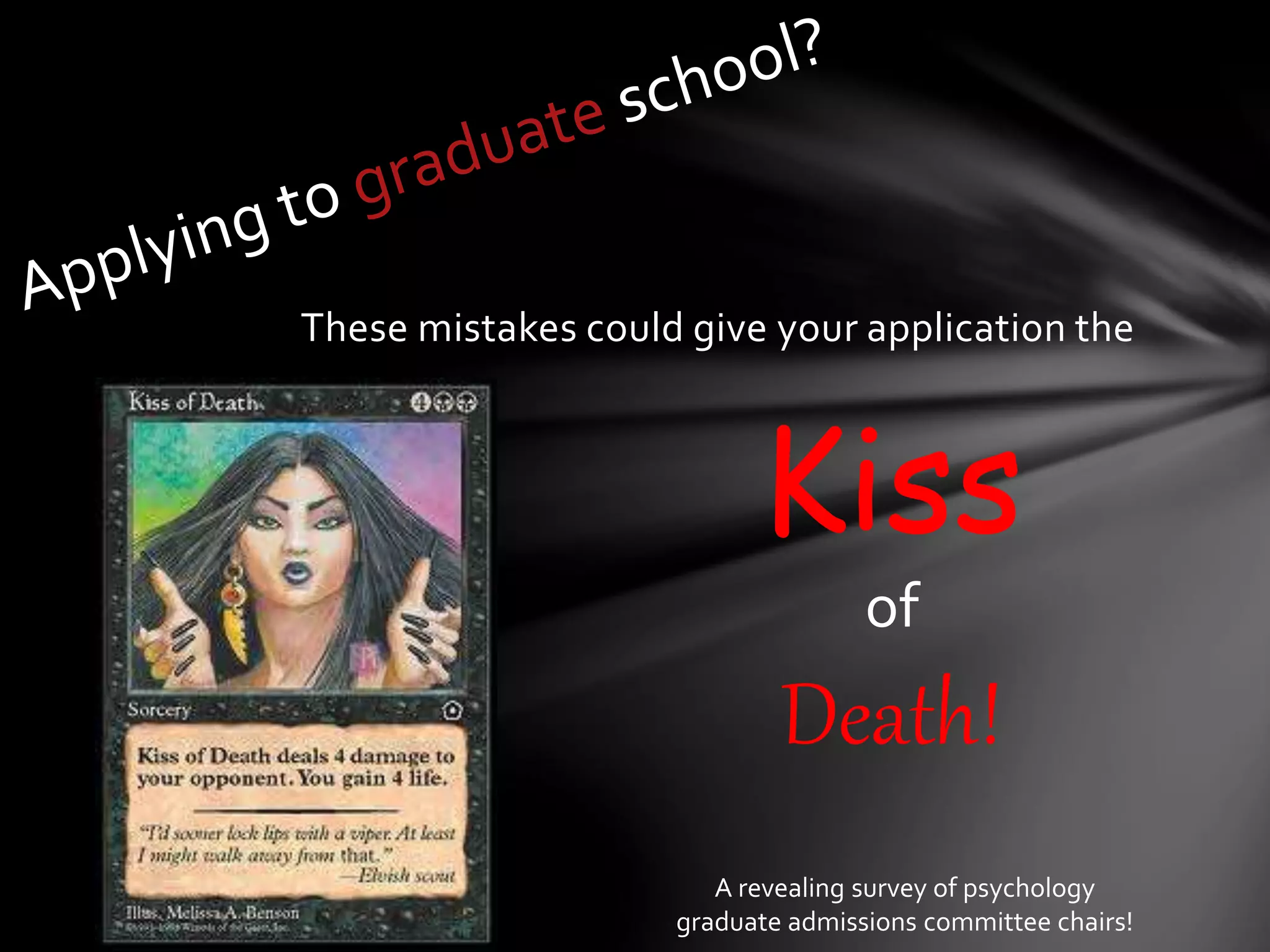 Avoid the 5 Kisses of Death in Your Graduate School Application PPTX