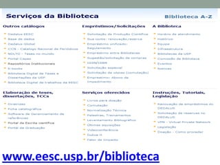 www.eesc.usp.br/biblioteca
 