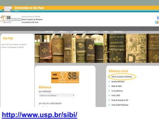 http://www.usp.br/sibi/
 