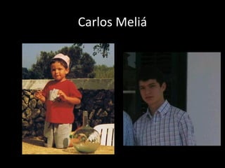 Carlos Meliá
 