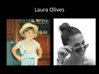 Laura Olives
 
