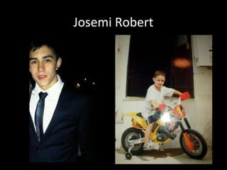Josemi Robert
 