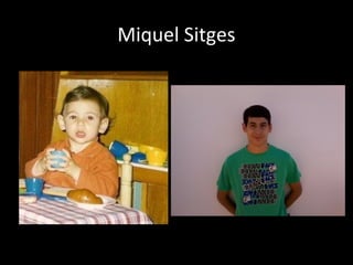 Miquel Sitges
 