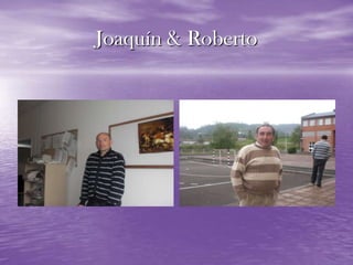 Joaquín & Roberto