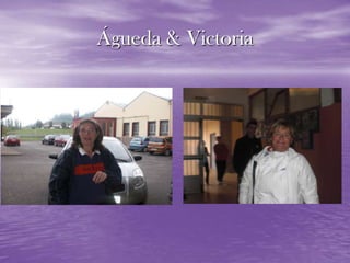 Águeda & Victoria