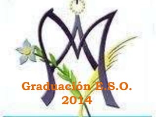 Graduación E.S.O.
2014
 