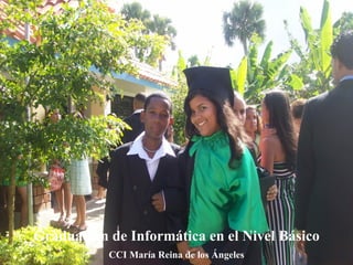 Graduación de Informática en el Nivel Básico CCI María Reina de los Ángeles 