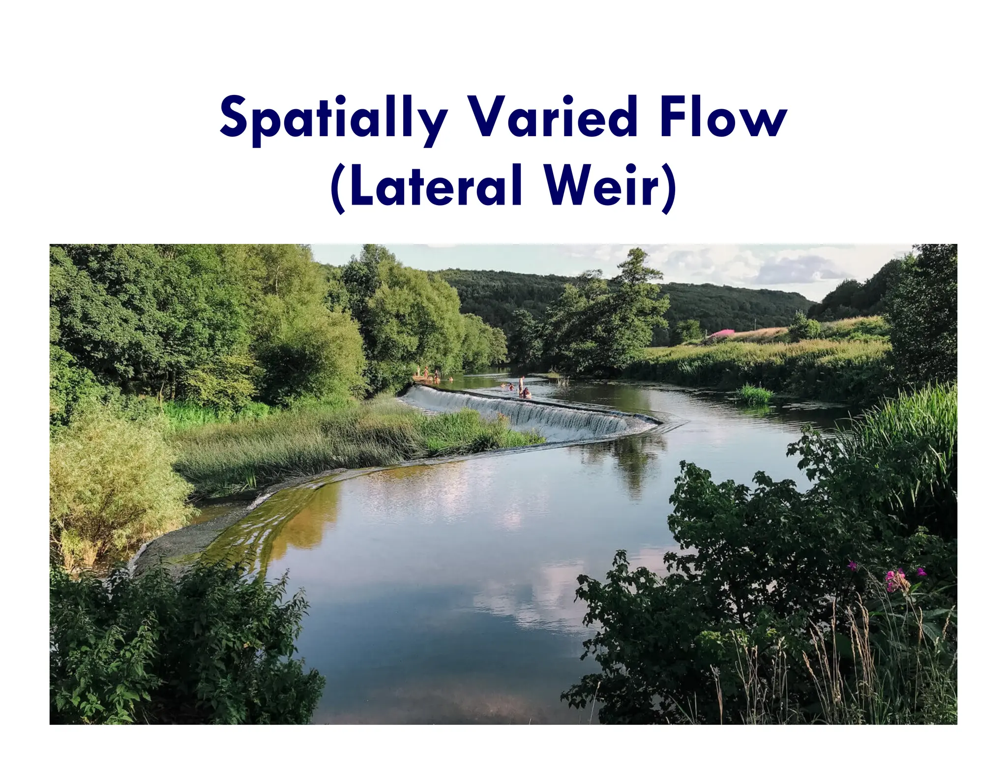 Spatially Varied Flow
(Lateral Weir)
 