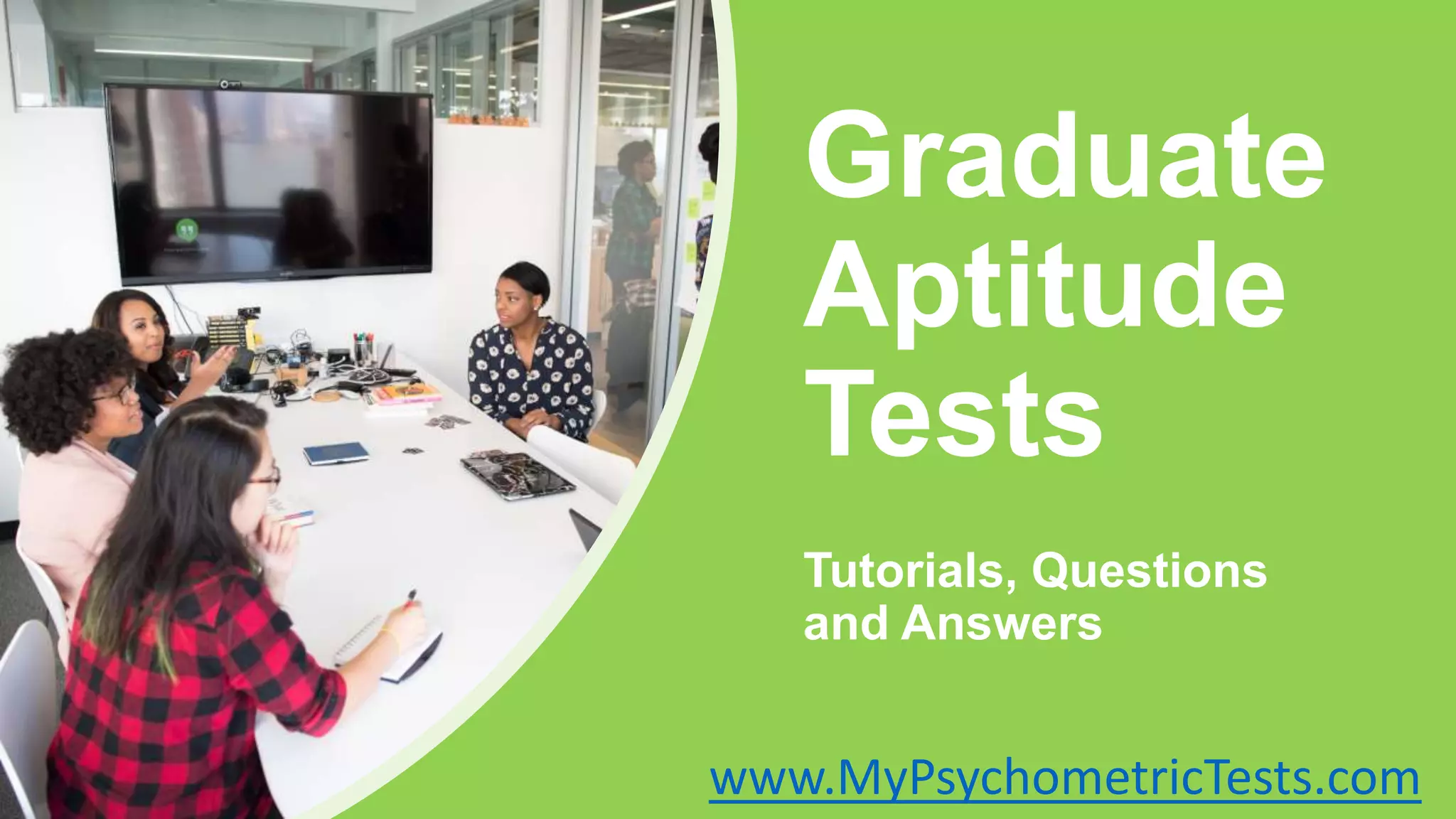 Graduate
Aptitude
Tests
Tutorials, Questions
and Answers
www.MyPsychometricTests.com
 