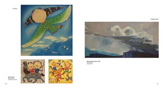 40 41
B.Zolboo
Sacred home
oil on canvas
120x120 cm /3 pcs./
L.Bilegdemberel
Moving studio: Nature itself
oil on canvas
100x120 cm
 