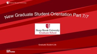Graduate Student Life
 