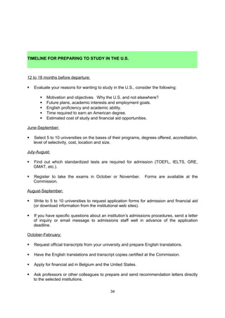 from CIS. If the transfer is from one institution to another to continue the same educational
program, no permission is necessary. If an institutional transfer is considered, for whatever
reason or purpose, the International Student Advisers of both institutions must be consulted.

US-VISIT – A U.S. Department of Homeland Security program that collects travel and
personal information (such as fingerprints) from visitors entering or exiting the United States.
Automated US-VISIT computer terminals are located in most major U.S. airports.

Visa: An endorsement, stamped into a passport by a proper authority of the issuing country.
The visa verifies that the passport has been examined, that certain requirements for entry
have been met and that the owner is permitted to proceed. The visa does not represent
permission to enter the country; actual permission is granted at the point of entry.




                                              34
 