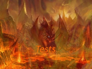 Tests, tests, tests …Tests