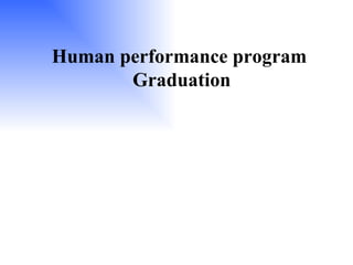 Human performance program Graduation 