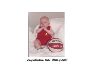 Congratulations, Josh! Class of 2014!
 
