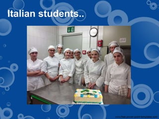 Italian students..