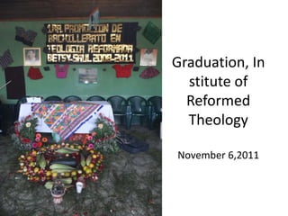 Graduation, In
  stitute of
  Reformed
  Theology

November 6,2011
 