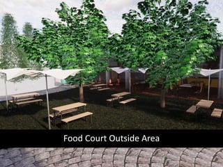 Food Court Outside Area
 