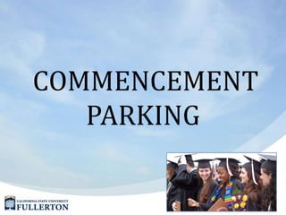 COMMENCEMENTPARKING