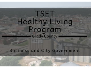 COMPARE
YOUR
DATA
This template is perfect for comparing data
TSET
Healthy Living
Program
Business and City Government
Grady County
 