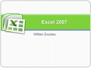Excel 2007

Willian Zocolau
 