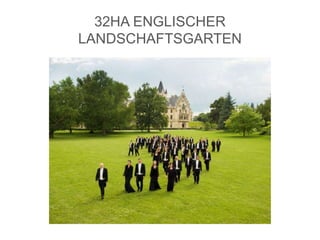 32HA ENGLISCHER
LANDSCHAFTSGARTEN
 