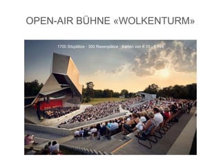 OPEN-AIR BÜHNE «WOLKENTURM»
1700 Sitzplätze · 300 Rasenplätze · Karten von € 10 - € 144
 