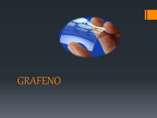 GRAFENO
 