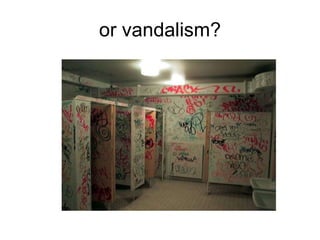 or vandalism? 
