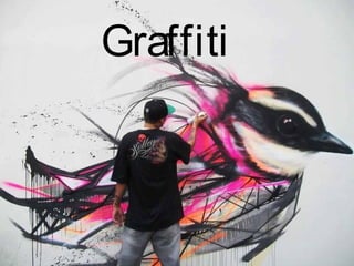 Graffiti
 