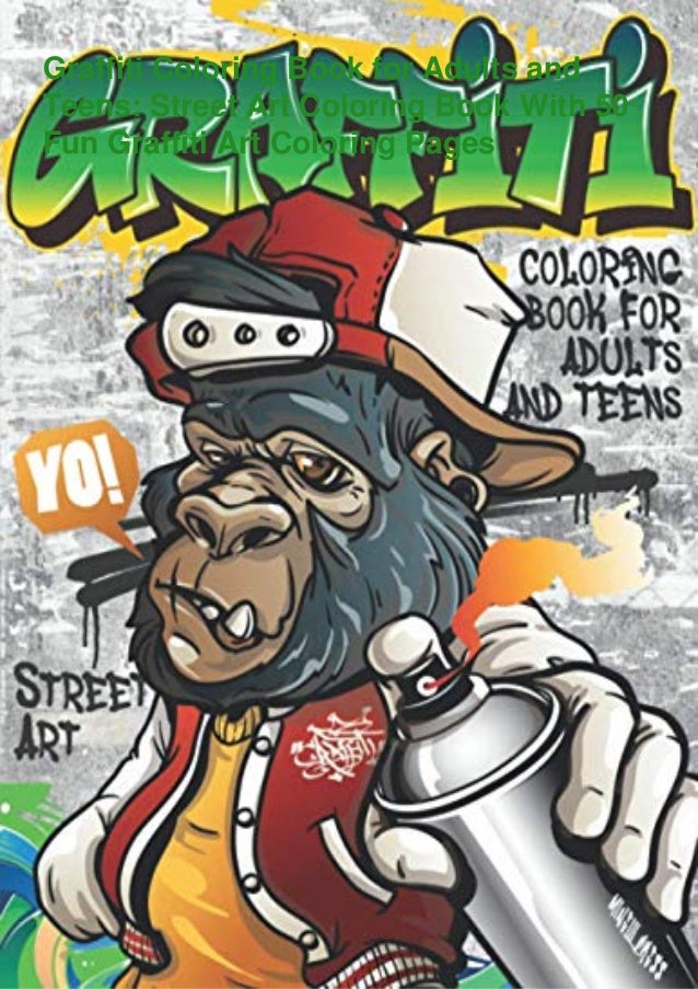 Download Pdf Graffiti Coloring Book For Adults And Teens Street Art Colorin