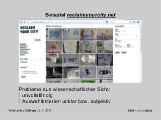 Beispiel reclaimyourcity.net




       Probleme aus wissenschaftlicher Sicht:
        unvollständig
        Auswahlkrit...