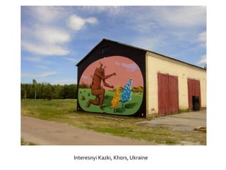Interesnyi Kazki, Khors, Ukraine
 