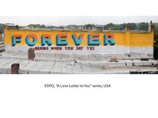 ESPO, “A Love Letter to You” series, USA
 