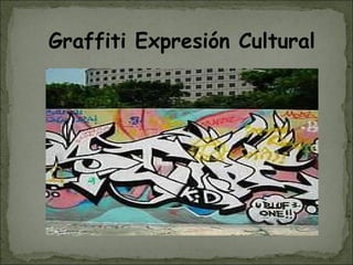 Graffiti Expresión Cultural 