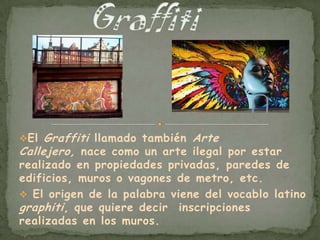 Graffiti ,[object Object]