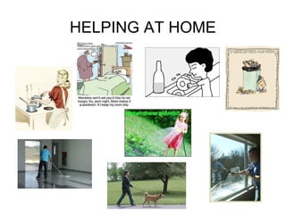 HELPING AT HOME 