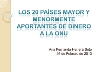Ana Fernanda Herrera Soto
26 de Febrero de 2013
 